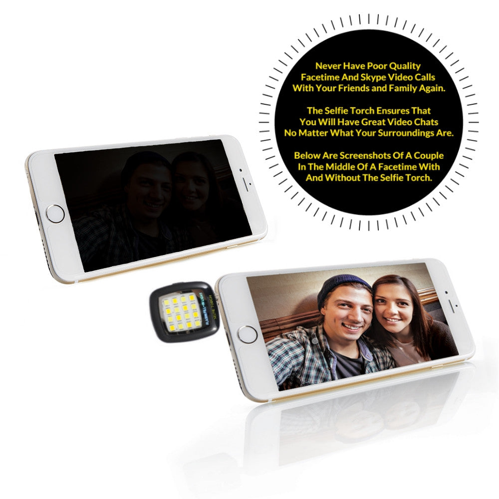 Selfie Torch - Perfect Light accessory to get those perfect celebrity status selfies. Can also be used as a flashlight for your phone.